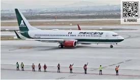  ?? ?? EL PRIMERO
■ El Boeing 737-800 de la nueva Mexicana de Aviación despegó con destino a Tulum.