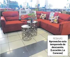  ??  ?? Aproveche esta temporada de descuento. (Locación: La Curacao)