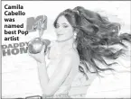  ??  ?? Camila Cabello was named best Pop artist