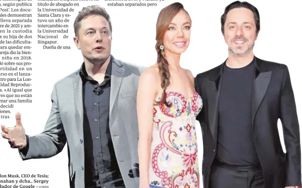  ?? // GTRES ?? A la izda., Elon Musk, CEO de Tesla; Nicole Shanahan y dcha., Sergey Brin, cofundador de Google