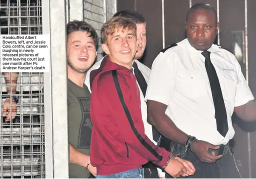  ??  ?? Handcuffed Albert Bowers, left, and Jessie Cole, centre, can be seen laughing in newly released pictures of them leaving court just one month after Pc Andrew Harper’s death