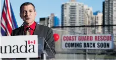  ?? DARRYL DYCK/THE CANADIAN PRESS FILES ?? Fisheries Minister Hunter Tootoo announced in December that the Kitsilano Coast Guard station in Vancouver would be reopened.