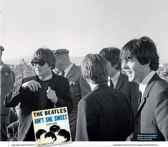  ??  ?? Beatles är omringade av poliser och vakter i San Francisco år 1964.