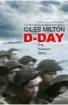  ??  ?? D-Day: The Soldiers’ Story, by Giles Milton(John Murray, $37.99)