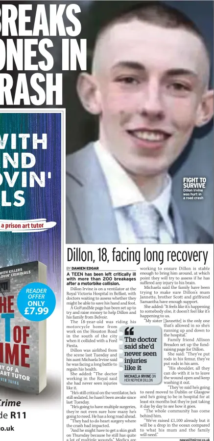  ?? ?? FIGHT TO SURVIVE Dillon Irvine was hurt in a road crash