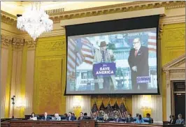  ?? TOM BRENNER AP ?? A video showing attorney John Eastman speaking at the pro-Trump rally at the Ellipse on Jan. 6, 2021, is displayed during Thursday’s House committee hearing.