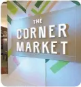  ??  ?? The country’s first ever indoor farmers market and food hall, The Corner Market has 17 different merchants and a dining area that can accommodat­e 450 diners