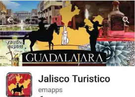  ??  ?? App turística de Jalisco.