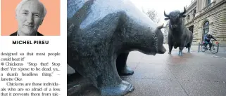  ?? /Reuters ?? Animal Instinct: Bull and bear statues are outside Frankfurt's stock exchange in Germany.