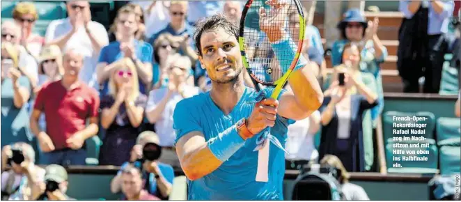  ??  ?? French-OpenRekord­sieger Rafael Nadal zog im Nachsitzen und mit Hilfe von oben ins Halbfinale ein.