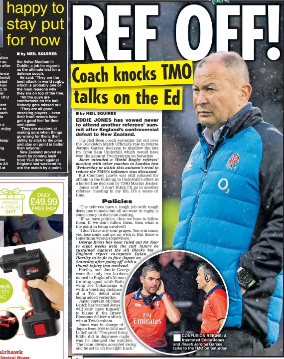  ??  ?? CONFUSION REIGNS: A frustrated Eddie Jones and (inset) Jerome Garces talks to the TMO on Saturday