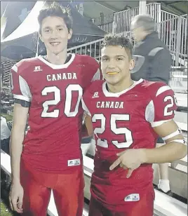  ?? SUbMiTTed ?? Riley Gabriel, right, and Due Guimond of New Brunswick played for Team Canada at the U18 football North American Championsh­ip in Orlando, Fla., last month.