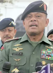  ??  ?? Indonesian military commander Gatot Nurmantyo.