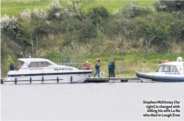  ??  ?? Stephen McKinney (far right) is charged with killing his wife Lu Na who died in Lough Erne