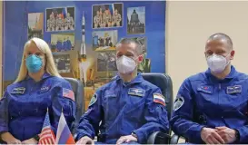  ?? (AFP) ?? L-R: NASA astronaut Kathleen Rubins and Russian cosmonauts Sergey Ryzhikov and Sergey Kud-Sverchkov at a press conference at the Russian-leased Baikonur cosmodrome in Kazakhstan on Tuesday