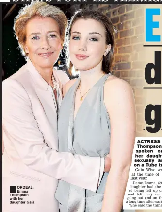  ??  ?? ■ ORDEAL: Emma Thompson with her daughter Gaia
