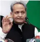  ??  ?? Ashok Gehlot