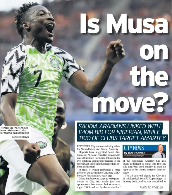  ?? DARKO VOJINOVIC ?? TRANSFER TALK: Ahmed Musa celebrates scoring for Nigeria against Iceland