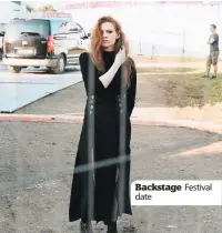  ??  ?? Backstage Festival date