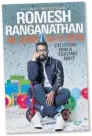  ??  ?? ■ AS Good As It Gets by Romesh Ranganatha­n is published by Bantam Press, priced £20.