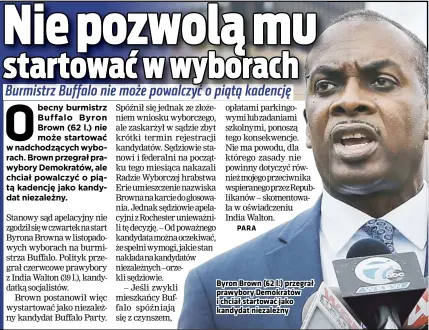  ?? Foto AP ?? Byron Brown (62 l.) przegrał prawybory Demokratów i chciał startować jako kandydat niezależny