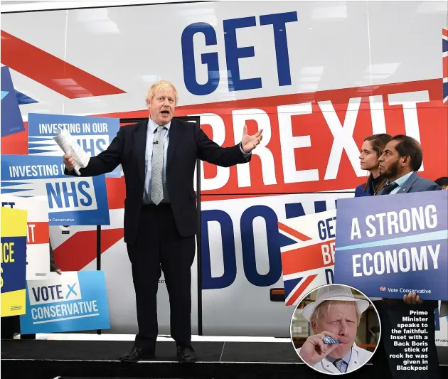  ??  ?? Prime Minister speaks to the faithful. Inset with a Back Boris stick of rock he was given in Blackpool