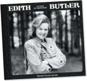  ??  ?? ÉDITH BUTLER Dans l’bois