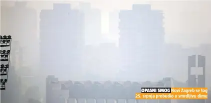  ??  ?? OPASNI SMOG Novi Zagreb se tog 25. srpnja probudio u smrdljivu dimu