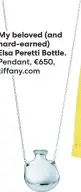  ??  ?? Pendant, €650, tiffany.com