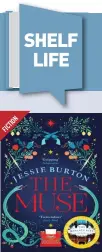  ??  ?? The Muse: Tremendous Daily Mail By Jessie Burton Publisher: Picador
