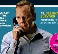  ??  ?? bad day at the oval office: Kiefer Sutherland