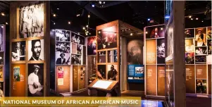 ?? ?? NATIONAL MUSEUM OF AFRICAN AMERICAN MUSIC