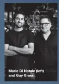  ??  ?? Mario Di Natale (left) and Guy Grossi.