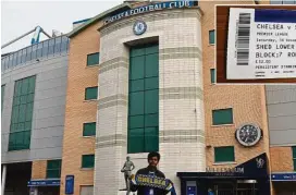  ??  ?? John’s dream to watch Chelsea FC play at the Stamford Bridge stadium in London was almost dashed because he had purchased tickets from StubHub.my. — ZACHARY JOHN