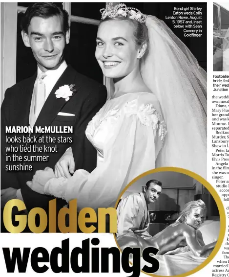 ??  ?? Bond girl Shirley Eaton weds Colin Lenton Rowe, August 5, 1957 and, inset below, with Sean Connery in Goldfinger