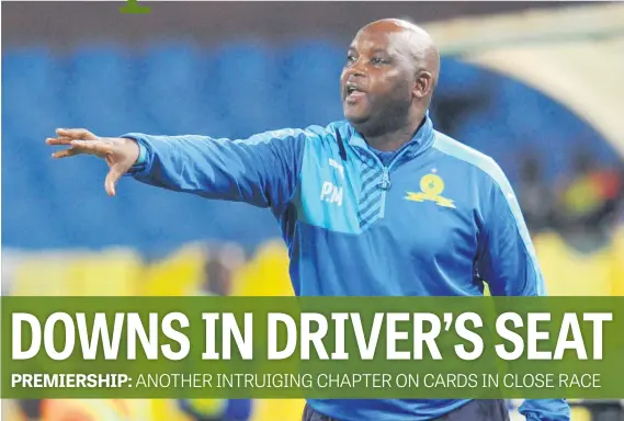  ?? Picture: Backpagepi­x ?? COMMANDING. Pitso Mosimane’s Mamelodi Sundowns are in pole position to retain their Absa Premiershi­p crown after their midweek win against Ajax Cape Town.