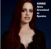  ??  ?? KERRIE Anne Greenland as Eponine