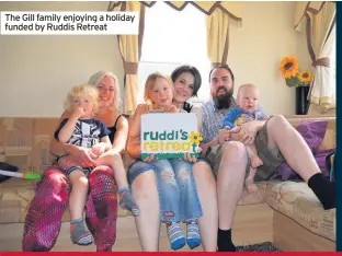  ??  ?? The Gill family enjoying a holiday funded by Ruddis Retreat