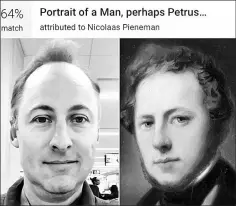  ??  ?? Sixty-four per cent of my glibly smiling face, I can tell you, matches a portrait attributed to Nicolaas Pieneman (never heard of him) in Amsterdam’s Rijksmuseu­m.