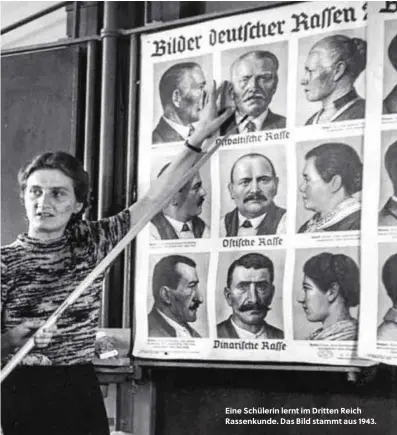  ??  ?? Eine Schülerin lernt im Dritten Reich Rassenkund­e. Das Bild stammt aus 1943.