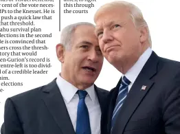  ?? PHOTO: GETTY IMAGES ?? Netanyahu and Trump have forged close ties