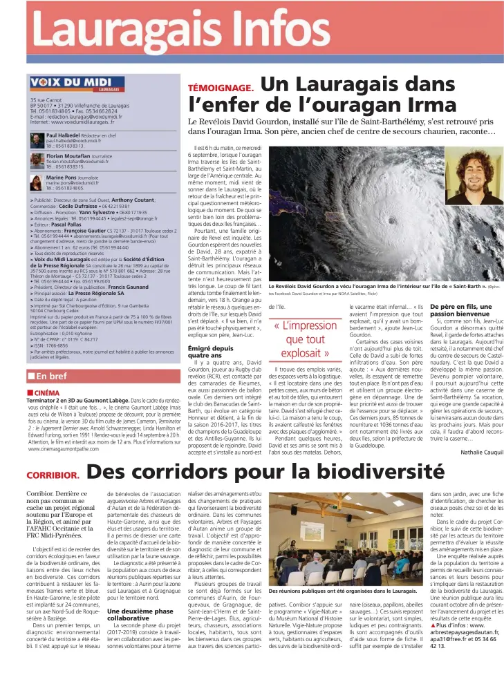  ?? tos àacebook °avid éourdon et Irma par NOyy Satellites­c àlickr) ?? Le Revélois David Gourdon a vécu l’ouragan Irma de l’intérieur sur l’île de « Saint-Barth ».
Des réunions publiques ont été organisées dans le Lauragais.