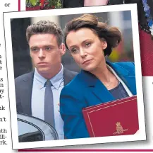  ??  ?? Glamorous Ellie, above, and Richard left, with Keeley Hawes in BBC One’s Bodyguard