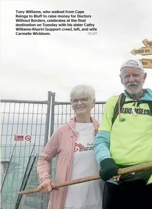  ?? STUFF ?? Tony Williams, who walked from Cape Reinga to Bluff to raise money for Doctors Without Borders, celebrates at the final destinatio­n on Tuesday with his sister Cathy Williams-Ahuriri [support crew], left, and wife Carmelle Wickbom.