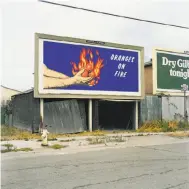  ?? © Mike Mandel and Estate of Larry Sultan / Courtesy Casemore Kirkeby and Estate of Larry Sultan ?? This Sultan-Mandel billboard can be seen at both SFMOMA and the Minnesota Street Project.