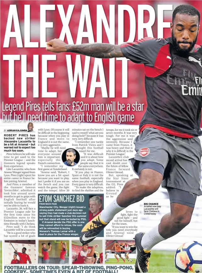  ??  ?? BIG CHANCE Arsenal new boy Lacazette will face Chelsea in China today