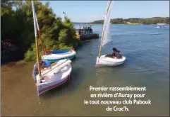  ??  ?? Premier rassemblem­ent en rivière d’Auray pour le tout nouveau club Pabouk de Crac’h.