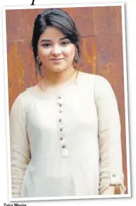  ??  ?? Zaira Wasim