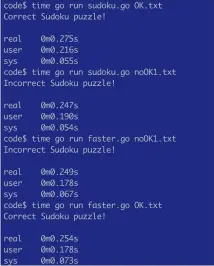  ??  ?? The reulsts of the “time go run sudoku.go” and “time go run faster. go” commands.