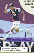  ??  ?? Trezeguet after scoring Villa’s first goal against Palace